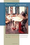 Consumers Imperium: The Global Production of American Domesticity, 1865-1920