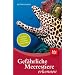 Gef�hrliche Meerestiere erkennen: Gefahren, richtiges Verhalten, Erste Hilfe