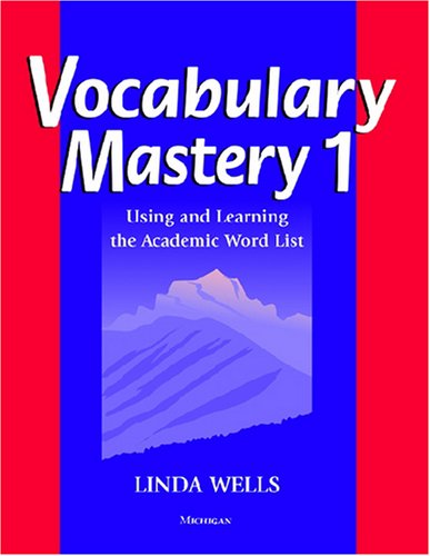 Vocabulary Mastery 1: Using and Learning the Academic Word List (Mastery)