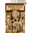 Innocents Abroad: American Teachers In The American Century by