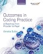 Outcomes in Coding Practice: A Roadmap from Provider to Payer