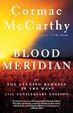 Blood Meridian: Or the Evening Redness in the West