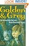 Golden & Grey (An Unremarkable Boy and a Rather Remarkable Ghost)