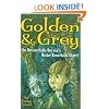 Golden & Grey (An Unremarkable Boy and a Rather Remarkable Ghost)