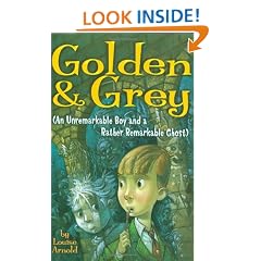 Golden & Grey (An Unremarkable Boy and a Rather Remarkable Ghost)
