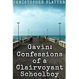 Gavin: Confessions of a Clairvoyant Schoolboy