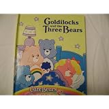 Goldilocks and the Three Bears (Care Bears Share-a-Story)