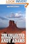 The Collected Western Novels of Andy Adams (Unexpurgated Edition) (Halcyon Classics)