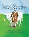 The Silver Cow: A Welsh Tale