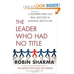 Leader Who Had No Title: Powerful Lessons to Revitalize Your Career