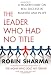 The Leader Who Had No Title: A Modern Fable on Real Success in Business and in Life