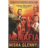 McMafia: Seriously Organised Crimeby Misha Glenny