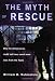 The Myth of Rescue: Why the Democracies Could Not Have Saved More Jews from the Nazis