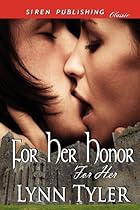 For Her Honor [For Her 1] (Siren Publishing Classic) (For Her, Siren Publishing Classic)