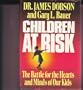 Children at risk: The battle for the hearts and minds of our kids