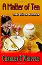 A Matter of Tea: and other stories