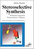 Stereoselective Synthesis: A Practical Approach