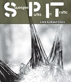 S.P.I.T.: Squeegee Punks in Traffic