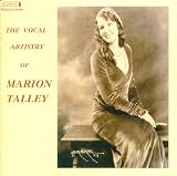 ｜Vocal Artistry of Marion Talley
