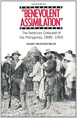 Benevolent Assimilation: The American Conquest of the Philippines 1899-1903