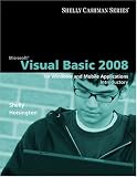 Visual Basic 2008 for Windows and Mobile Applications: Introductory (Shelly Cashman Series) Gary B. Shelly, Corinne Hoisington