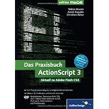 Das Praxisbuch ActionScript 3: Aktuell zu Adobe Flash CS4 (Galileo Design)von "Tobias Hauser"
