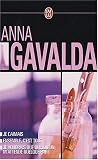Anna Gavalda Coffret en 3 volumes : Je voudrais que quelqu'un m'attende quelque part ; Ensemble, c'est tout ; Je l'aimais