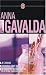 Anna Gavalda Coffret en 3 volumes : Je voudrais que quelqu'un m'attende quelque part ; Ensemble, c'est tout ; Je l'aimais
