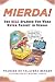 Mierda!: The Real Spanish You Were Never Taught in School (Plume)