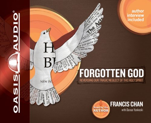 Download Forgotten God: Reversing Our Tragic Neglect of the Holy Spirit Download Forgotten God: Reversing Our Tragic Neglect of the Holy Spirit