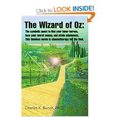 The Wizard of Oz: The Symbolic Quest to Find Your Inner Heroes, Face Your Worst Enemy, and Attain Wholeness. This Timeless Movie Is Cine