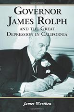 Governor James Rolph And the Great Depression in California