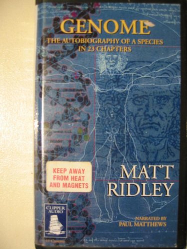 Genome - The Autobiography of a Species in 23 Chapters - Matt Ridley 