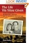 The Life We Were Given: Operation Babylift, International Adoption, and the Children of War in Vietnam