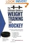 The Ultimate Guide to Weight Training for Hockey (The Ultimate Guide to Weight Training for Sports, 15) (The Ultimate Guide to Weight Training for Sports, ... Guide to Weight Training for Sports, 15)