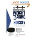 The Ultimate Guide to Weight Training for Hockey (The Ultimate Guide to Weight Training for Sports, 15) (The Ultimate Guide to Weight Training for Sports, ... Guide to Weight Training for Sports, 15)