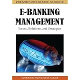 E-Banking Management: Issues, Solutions, and Strategies