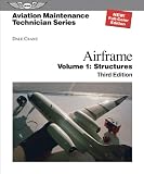 Aviation Maintenance Technician: Airframe: Volume 1: Structures (Aviation Maintenance Technician series)