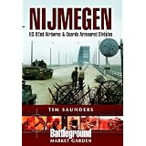 Nijmegen: Battleground Europe World War II - Grave and Groesbeekby Tim Saunders