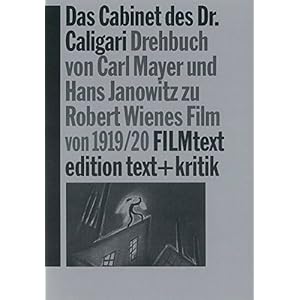 Das Cabinet des Dr. Caligari. Drehbuch von Carl Mayer und Hans Janowitz zu Robert Wienes F