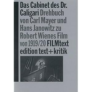 Das Cabinet des Dr. Caligari. Drehbuch von Carl Mayer und Hans Janowitz zu R