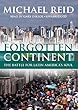 Forgotten Continent: The Battle for Latin America's Soul