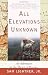 All Elevations Unknown: An Adventure in the Heart of Borneo