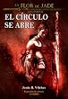 La Flor de Jade II (El C�rculo se Abre)