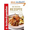 Kochen & Genie�en: Die besten Rezepte: Das gro�e Koch- und Backbuch