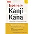 Japanese Kanji & Kana: A Complete Guide to the Japanese Writing System