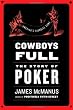 Cowboys Full: The Story of Poker