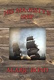 His Majestys Ship (Fighting Sail Series)
