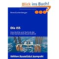 Die ISS: Geschichte und Technik der Internationalen Raumstation