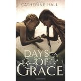Days of Graceby Catherine Hall